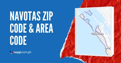 Navotas Zip Code and Area Code • Noypi.com.ph.